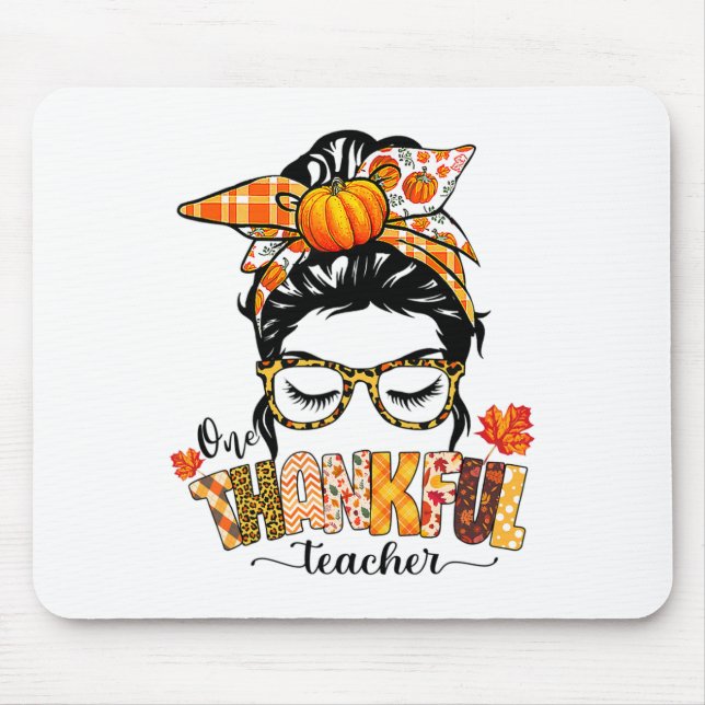 Ein dankbarer Lehrer Funny Messy Bun Fall Thanksgi Mousepad (Vorne)