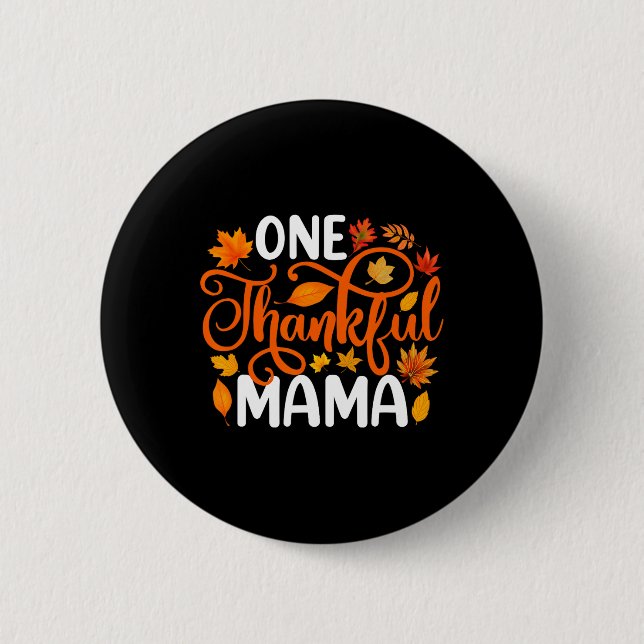 Ein dankbarer Mama Funny Herbst Herbst Erntedank Button (Vorderseite)