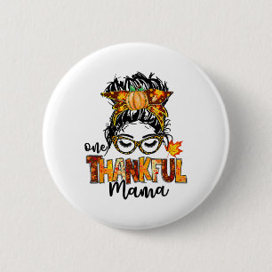 Ein dankbarer Mama Funny Messy Bun Herbst Herbst a Button