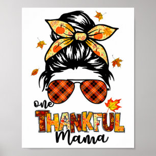 Ein dankbarer Mama Funny Messy Bun Herbst Herbst a Poster