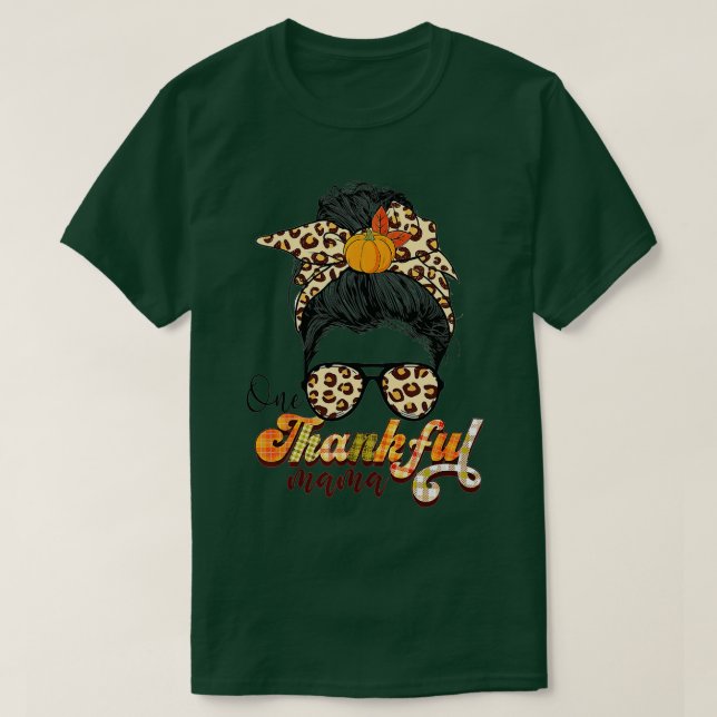 Ein dankbarer Mama Funny Messy Bun Herbst Herbst a T-Shirt (Design vorne)