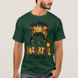 Ein dankbarer Mama Funny Messy Bun Herbst Herbst a T-Shirt