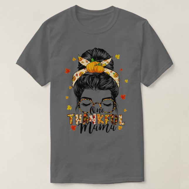 Ein dankbarer Mama Funny Messy Bun Herbst Herbst a T-Shirt (Design vorne)