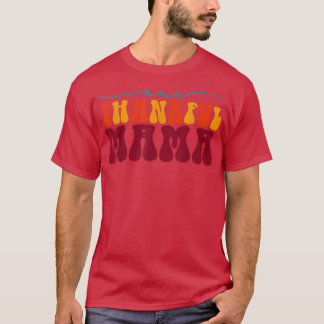 Ein dankbares Mama Happy Fall Mama Herbst Thanksgi T-Shirt