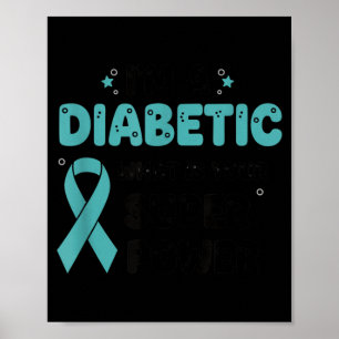 Ein Diabetiker Was Ist Super Power Diabetes-Bewuss Poster
