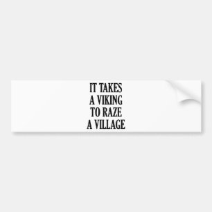 Ein Dorf zu züchten erfordert ein Viking Autoaufkleber
