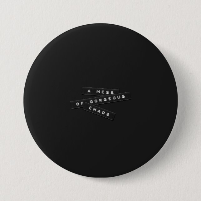Ein Durcheinander von wunderschönem Chaos geprägte Button (Vorderseite)