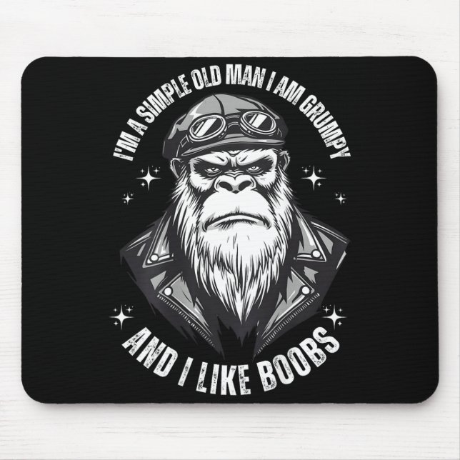 Ein einfacher alter Mann bin ich mürrisch und mag  Mousepad (Vorne)