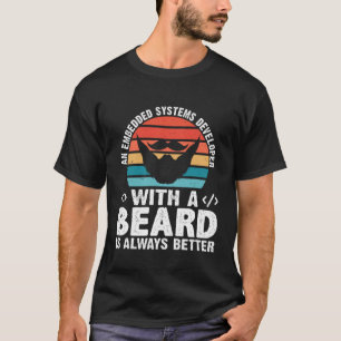 Ein Embedded Systems Entwickler Mit Einem Bart Ist T-Shirt