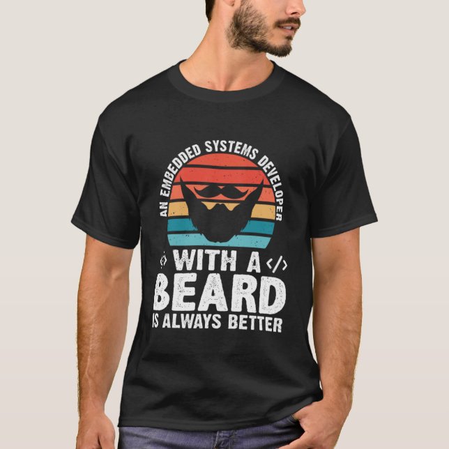 Ein Embedded Systems Entwickler Mit Einem Bart Ist T-Shirt (Vorderseite)