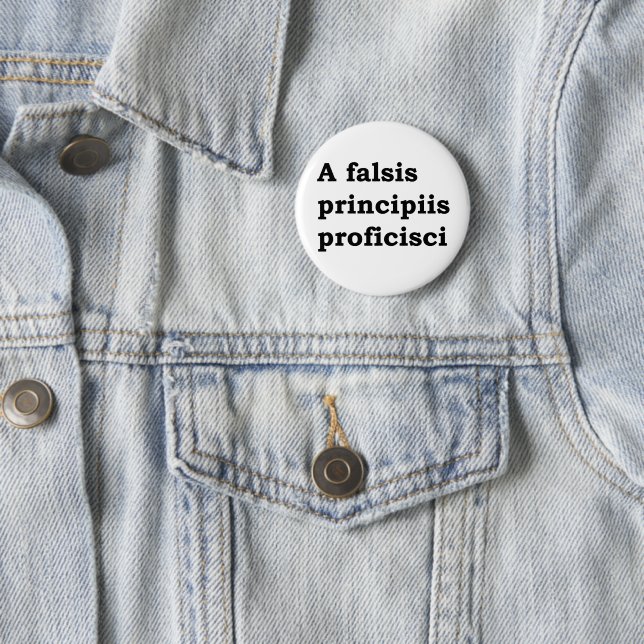 Ein falsis principiis proficisci button (Beispiel)