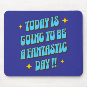 Ein fantastischer Tag Mousepad