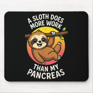 Ein Faultier funktioniert mehr - ein sonniges Diab Mousepad
