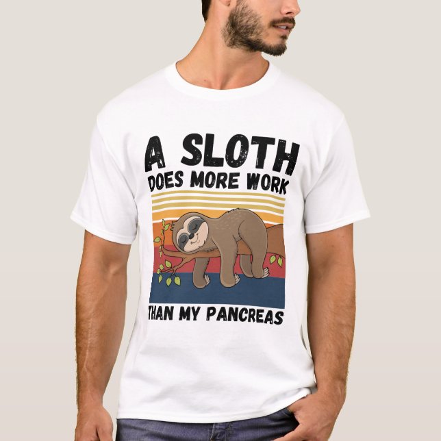 Ein Faultier wirkt mehr als meine Bauchspeicheldrü T-Shirt (Vorderseite)
