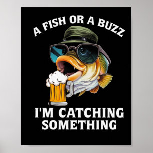 Ein Fisch oder ein Summen, ich fange etwas  Poster