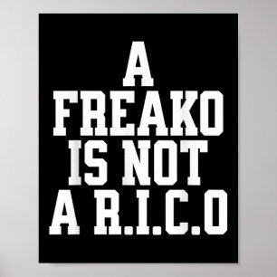 Ein Freako ist kein Rico-Anhänger Party-Liebhaber Poster