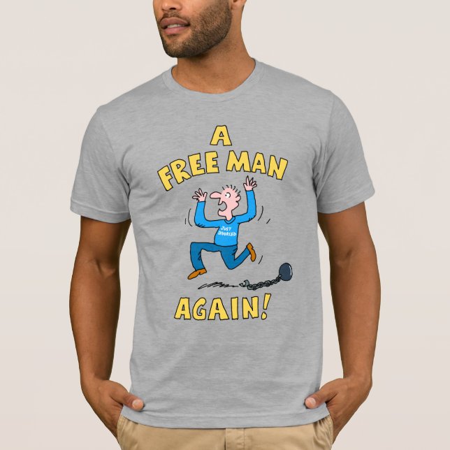 Ein freier Mann wieder. Nur geschieden. T-Shirt (Vorderseite)