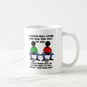 Ein Freund im Gefängnis Lustiger Becher Kaffeetasse