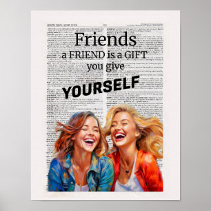 Ein Freund ist ein Geschenk, das Sie sich selbst g Poster
