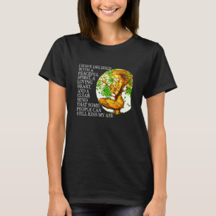 Ein Friedlicher Geist, ein liebendes Herz und ein  T-Shirt