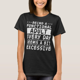 Ein funktioneller Erwachsener ein bisschen übertri T-Shirt