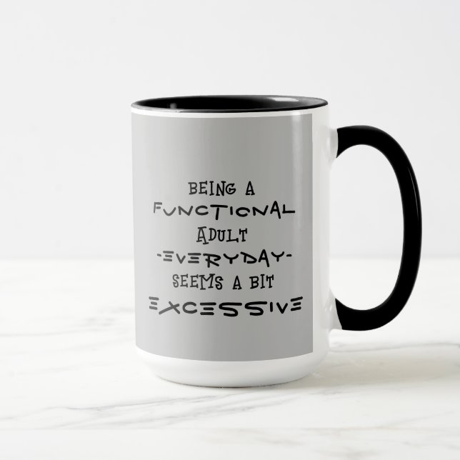 "Ein funktioneller Erwachsener..." Tasse Kaffee/Te (Rechts)