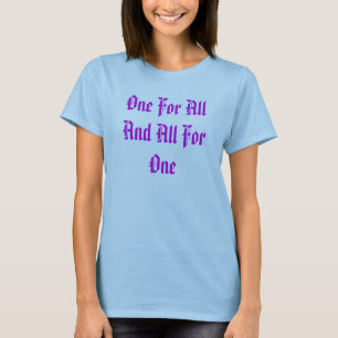 Ein für alle und alle für eins T-Shirt