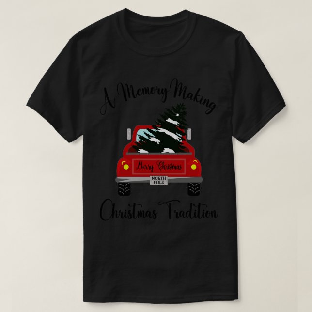 Ein Gedächtnis, das Weihnachten zur Tradition mach T-Shirt (Design vorne)