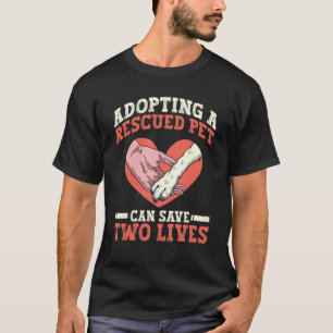 Ein geretteter Haustier adoptiere zwei lebende Tie T-Shirt