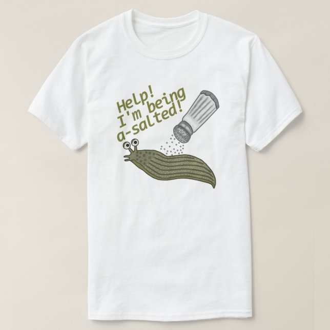 Ein gesalzenes Schnecken-Wortspiel-lustige T-Shirt (Design vorne)
