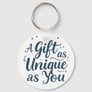 Ein Geschenk so einzigartig wie du Schlüsselanhänger
