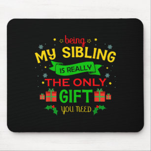 Ein Geschwisterteil von mir zu sein ist wirklich d Mousepad