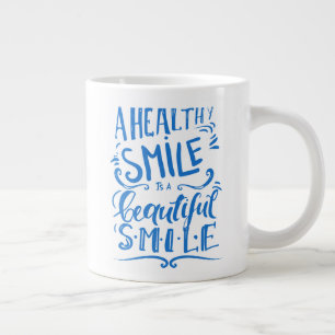 Ein gesundes Lächeln ist ein schönes Lächeln Jumbo-Tasse