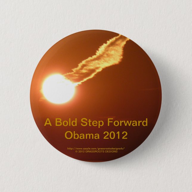 Ein gewagter Schritt VorwärtsObama 2012 Button (Vorderseite)