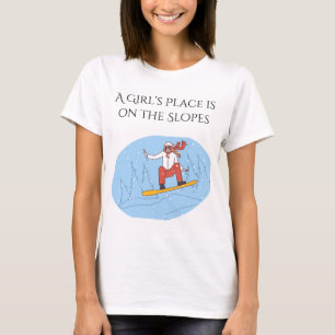 Ein Girl's Place befindet sich auf den Pisten (Sno T-Shirt