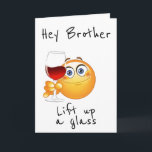 EIN GLAS FÜR IHREN BIRTHTAG "BROTHER" KARTE<br><div class="desc">LASS ****IHR BROTHER**** WISSEN,  DASS SIE SO "BEREIT SIND,  CELEBRATE" AUF IHREN BESONDEREN TAG! UND WARUM NICHT. DANKE FÜR DIE AUFSTELLUNG EINES MEINER ACHT-STORES :)</div>