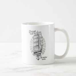 Ein glattes Meer hat nie einen erfahrenen Segler g Kaffeetasse