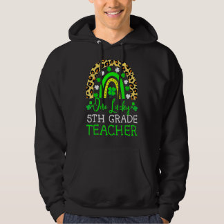 Ein Glück, ein Lehrer der 5. Klasse zu sein St Pat Hoodie