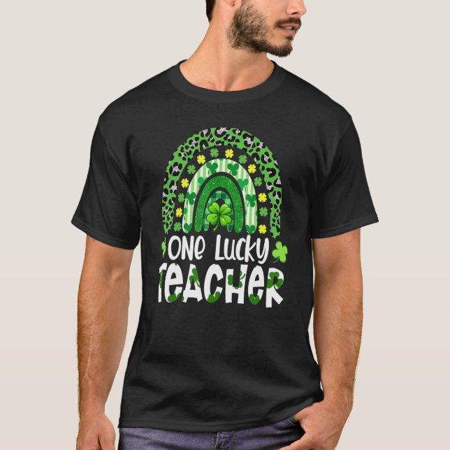Ein glücklicher Lehrer Regenbogenlehrer St Patrick T-Shirt (Vorderseite)