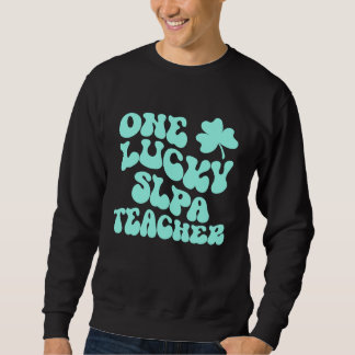 Ein glücklicher SLPA-Lehrer St. Patrick's Day Lehr Sweatshirt