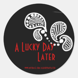 Ein glücklicher Tag später Runder Aufkleber