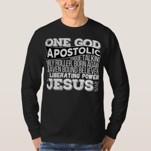 Ein Gott-apostolisches Lied T-Shirt