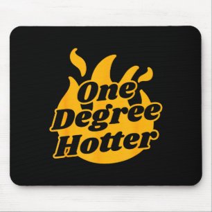 Ein Grad heißer - Abschlussfeier Feier Mousepad
