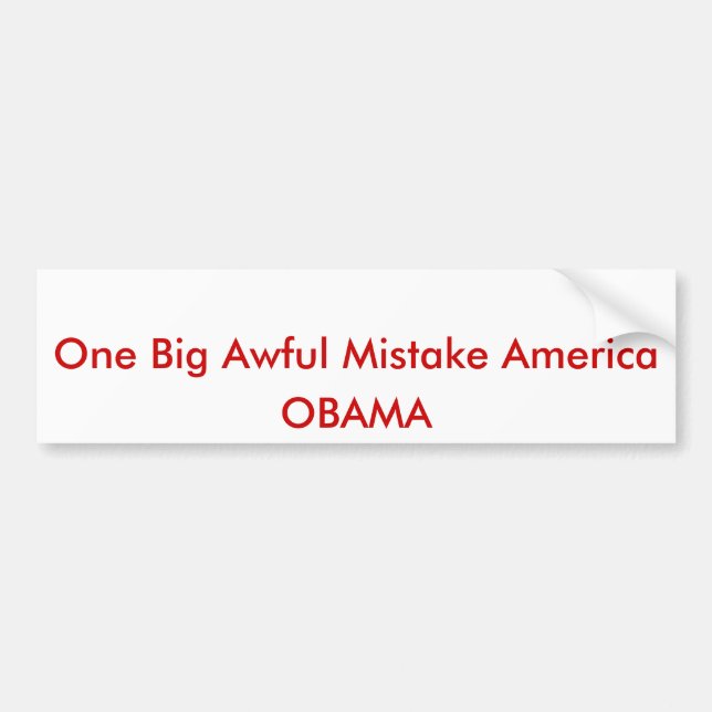 Ein großer schrecklicher Fehler Amerika, OBAMA Autoaufkleber (Vorne)
