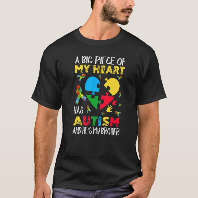 Ein großes Stück Herz hat Autismus, er ist mein Br T-Shirt (Vorderseite)