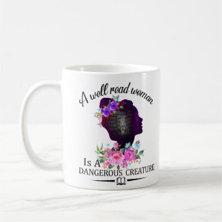 Ein gut gelesener Frauen ist eine gefährliche Krea Kaffeetasse