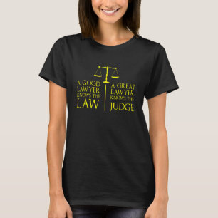 Ein guter Anwalt kennt das Gesetz als großen Anwal T-Shirt