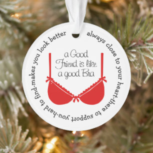 Ein guter Freund ist wie ein guter BH Ornament