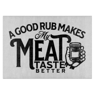 Ein guter Rub macht mein Fleisch besser zu einer d Schneidebrett