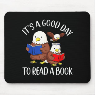 Ein guter Tag, um ein Buch lustiger Adler liest Mousepad